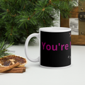 You're Not Alone Mug - White
